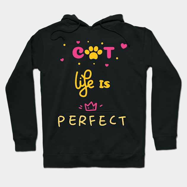 Cat life is perfect funny pet quote saying Hoodie by Hohohaxi